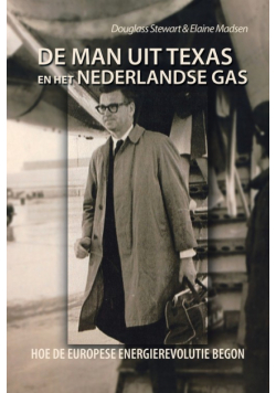 De Man Uit Texas En Het Nederlandse Gas