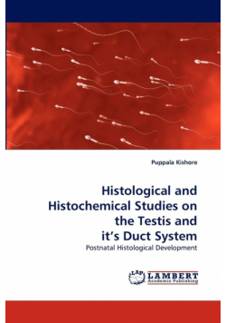 Histological and Histochemical Studies on the Testis and it's Duct System