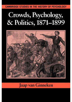 Crowds, Psychology, and Politics, 1871 1899