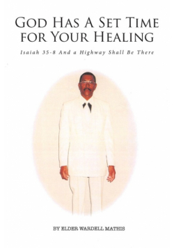 God Has A Set Time for Your Healing