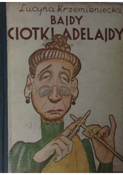 Bajdy ciotki Adelajdy 1932 r.
