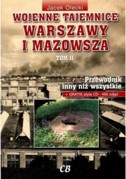 Wojenne tajemnice Warszawy i Mazowsza T.II