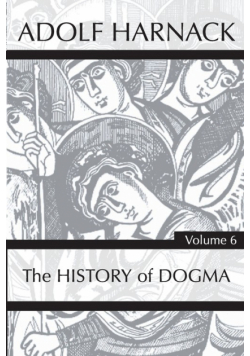 History of Dogma, Volume 6