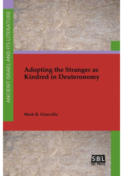 Adopting the Stranger as Kindred in Deuteronomy