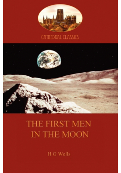 The First Men in the Moon (Aziloth Books)