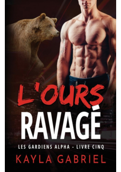 L'Ours ravagé
