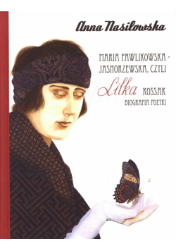 Jasnorzewska czyli Lilka Kossak biografia poetki