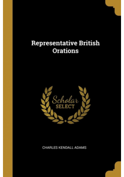 Representative British Orations