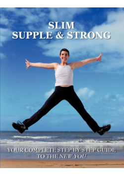 Slim Supple & Strong