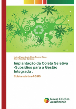 Implantação da Coleta Seletiva -Subsídios para a Gestão Integrada .