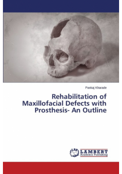 Rehabilitation of Maxillofacial Defects with Prosthesis- An Outline