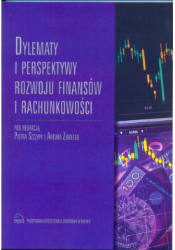 Dylematy i perspektywy rozwoju finansów i rachunkowości