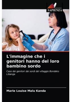 L'immagine che i genitori hanno del loro bambino sordo