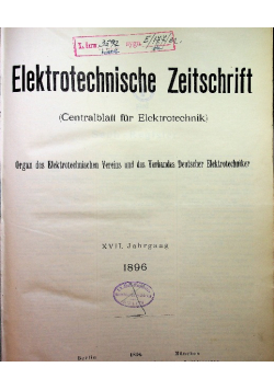 Elektrotechnische Zeitschrift tome XVII Jahrgang 1896 r.