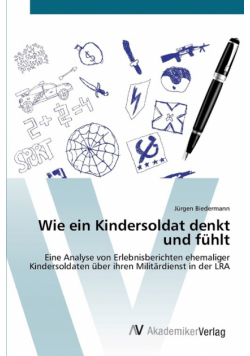 Wie ein Kindersoldat denkt und fühlt