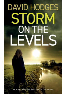 STORM ON THE LEVELS an addictive crime thriller full of twists