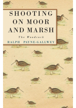 Shooting on Moor and Marsh - The Woodcock