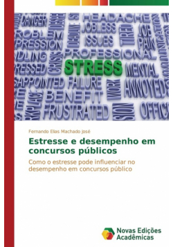 Estresse e desempenho em concursos públicos