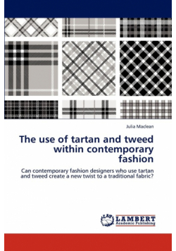 The use of tartan and tweed within contemporary fashion