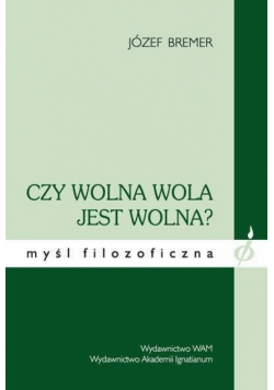 Czy wolna wola jest wolna