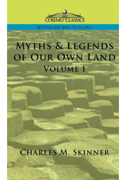 Myths & Legends of Our Own Land, Vol. 1
