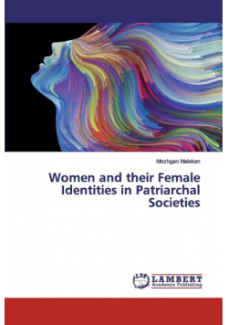 Women and their Female Identities in Patriarchal Societies