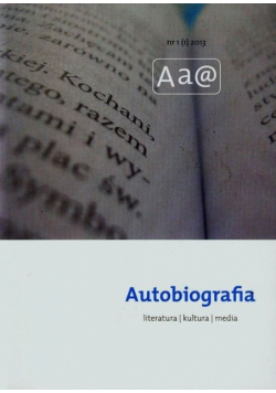 Autobiografia Literatura Kultura Media 1 (1) 2013