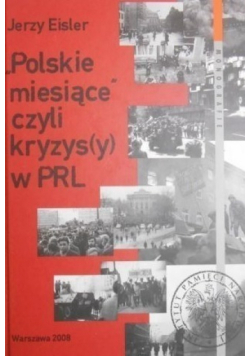 Polskie miesiące czyli kryzys w PRL dedykacja autora