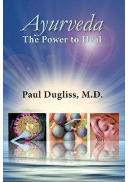 Ayurveda - The Power to Heal