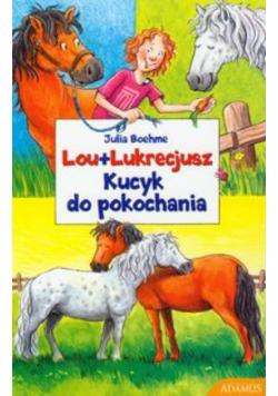 Lou + Lukrecjusz Kucyk do pokochania