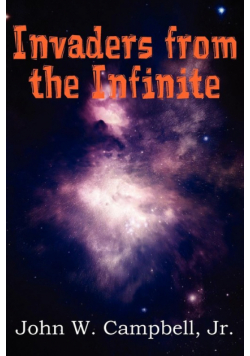 Invaders from the Infinite