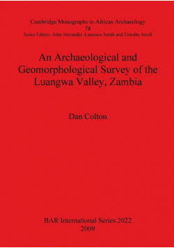 An Archaeological and Geomorphological Survey of the Luangwa Valley, Zambia