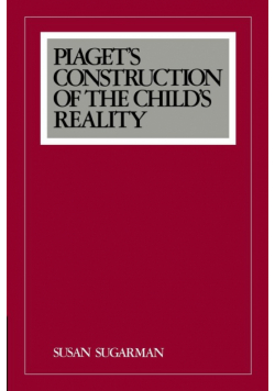 Piaget's Construction of the Child's Reality