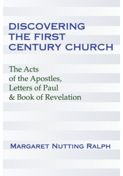 Discovering the First Century Church