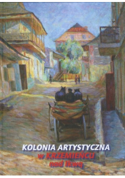 Kolonia artystyczna w Krzemieńcu nad Ikwą