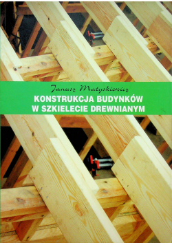 Konstrukcja budynków w szkielecie drewnianym