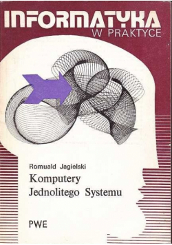 Informatyka w praktyce komputery jednolitego systemu
