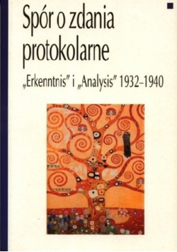 Spór o zdania protokolarne Erkenntnis i Analysis 1932 1940
