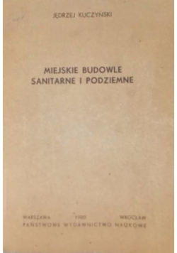 Miejskie budowle sanitarne i podziemne
