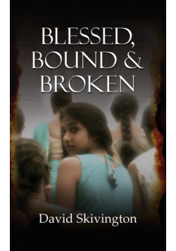 Blessed, Bound and Broken