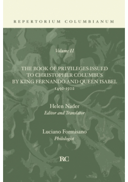 Book of Privileges Issued to Christopher Columbus by King Fernando and Queen Isabel 1492-1502