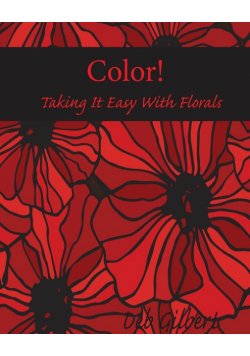 Color! Taking It Easy With Florals