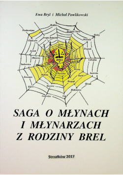 Saga o młynach i młynarzach z rodziny Brel