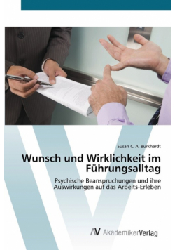 Wunsch und Wirklichkeit im Führungsalltag