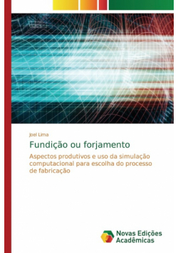 Fundição ou forjamento
