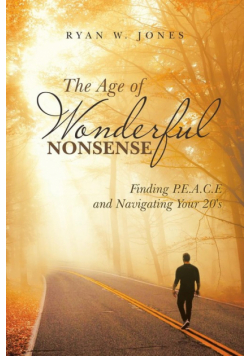 The Age of Wonderful Nonsense