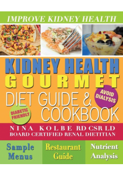 Kidney Health Gourmet Diet Guide & Cookbook