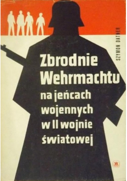 Zbrodnie Wehrmachtu na jeńcach wojennych w II wojnie światowej
