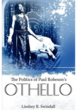 The Politics of Paul Robeson's Othello