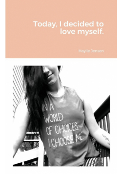 Today, I decided to love myself.